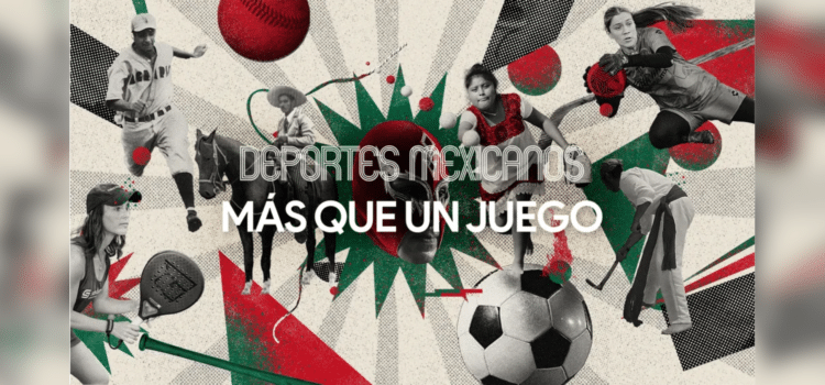 Celebran la cultura sonorense en el proyecto “Deportes Mexicanos: más que un juego”, de Google